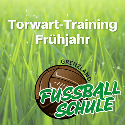 Torwart-Training Frühjahrs-Block 2026 (ab 10 Trainingseinheiten) -  Verschiedene Standorte